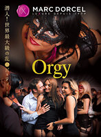 【Marc Dorcel】Orgy～潜入！世界最大級の乱●パーティー！～